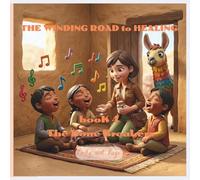 THE WINDING ROAD to HEALING - Book 4: The Bone Breakers