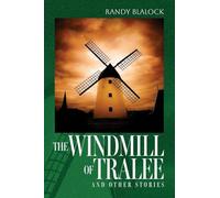 The Windmill of Tralee: and other stories