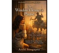 The Window Cleaner’s Pause: A High-Rise Tale of Forbidden Glances, Suspended Desire, and Erotic Voyeurism (Forbidden Floors)