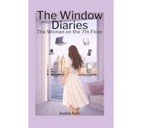 The Window Diaries: The Woman on the 7th Floor