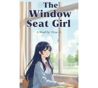 The Window Seat Girl (The Quite Love)