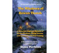The Windows of Rowan Thatch: A Tessa Bell Cozy Mystery of Highland Secrets - The Tessa Bell Cozy Mysteries BOOK 5