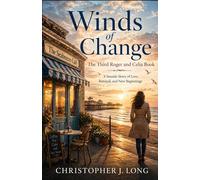 The Winds of Change: A Story of Love, Lies, and Second Chances by the Sea