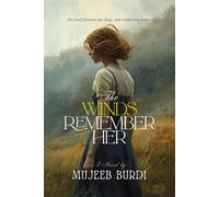 The Winds Remember Her