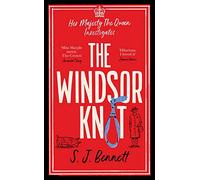 The Windsor Knot: The Queen investigates a murder in this delightfully clever mystery for fans of The Thursday Murder Club