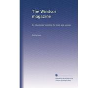 The Windsor magazine: An illustrated monthly for men and women: Volume 2
