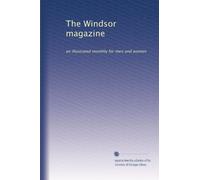 The Windsor magazine: an illustrated monthly for men and women: Volume 29