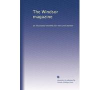 The Windsor magazine: an illustrated monthly for men and women: Volume 34
