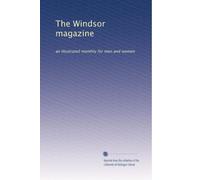 The Windsor magazine: an illustrated monthly for men and women: Volume 41