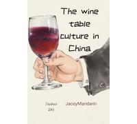 The wine table culture in China