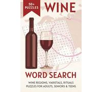 The Wine Word Search Book: Easy to Read, Categorized, Print Puzzles About Wine, Grape Varietals, Regions of the World and Tasting Rituals | 6x9 ... Holidays, Brain Games and Relaxation