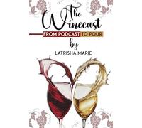 The Winecast: From Podcast to Pour