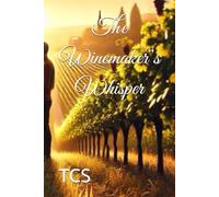 The Winemaker’s Whisper