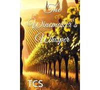 The Winemaker’s Whisper