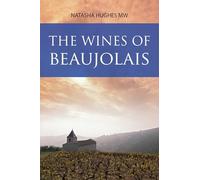 The Wines of Beaujolais /anglais (The Classic Wine Library)