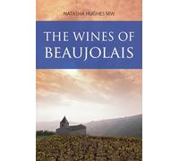 The Wines of Beaujolais /anglais (The Classic Wine Library)