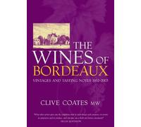 The Wines of Bordeaux: Vintages and Tasting Notes 1952-2003