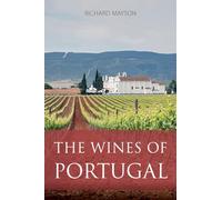 The Wines of Portugal (The Classic Wine Library)