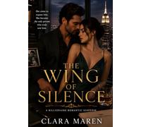 The Wing of Silence: A Billionaire Romantic Suspense