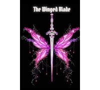 The Winged Blade: Amine and manga style sword, fantasy, neon pink, gaming, girls, boys, children, teen, adult, plain lined notebook, journal