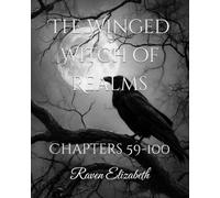 The Winged Witch of Realms: Chapters 59-100 (The Winged Witch of Realms - 3 Part Version)