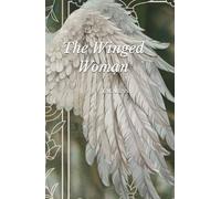 The Winged Woman (The Fallen War of The Lords and Peoples)