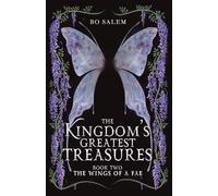 The Wings of a Fae: 2 (The Kingdom's Greatest Treasures)