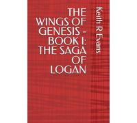 THE WINGS OF GENESIS - BOOK I: THE SAGA OF LOGAN