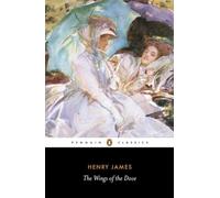 The Wings of the Dove (Penguin Classics)