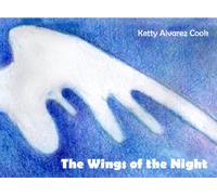 The Wings Of The Night: Ubtitle:A Baby Angel Living On Earth: Volume 1