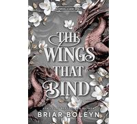 The Wings That Bind (Standard Edition): A Novel - An Intense Dark Academia Adventure of Magic, Betrayal, and Dangerous Secrets: 3 (Bloodwing Academy, 3)