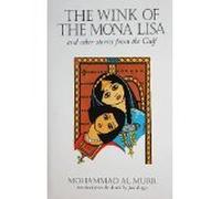 The Wink of the Mona Lisa and Other Stories from the Gulf (Memoirs of Arabia)