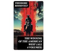 The Winning Of The American West (all 4 Volumes) (ebook)