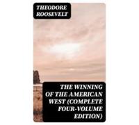The Winning Of The American West (complete Four-volume Edition) (ebook