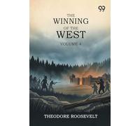 The Winning Of The West: Volume 4