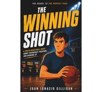 THE WINNING SHOT: A Youth Basketball Novel About Friendship, Pressure, and Growing Up (The Centaurs)