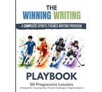 The Winning Writing Playbook: Sports Edition: A Complete Writing Program for Grammar, Sentence Building, Paragraph Writing, and Writing Confidence