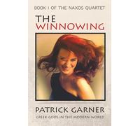 The Winnowing: A Tale of Seduction, Deception, Goddesses and Love: 1 (The Naxos Quartet)