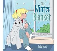 The Winter Blanket: THE STACK OF LEARNING STORIES BOOK SERIES Book 7