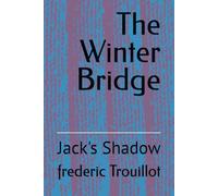 The Winter Bridge: Jack's Shadow