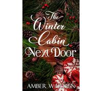 The Winter Cabin Next Door (Neighborly Repairs Holiday)