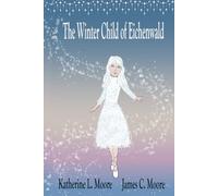 The Winter Child of Eichenwald