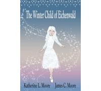 The Winter Child of Eichenwald