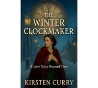 The Winter Clockmaker (The Timekeeper's Legacy)