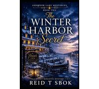 The Winter Harbor Secret: Ashmoor Lake Mysteries Book Two
