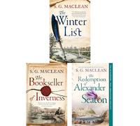 The Winter List, The Bookseller of Inverness, and The Redemption of Alexander Seaton - A Compelling Collection of Historical Mysteries Exploring Betrayal, Redemption, and Survival by S. G. MacLean