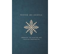 The Winter Lock-In Journal: A 90-Day Identity Shift System for Seasonal Transformation, Self-Growth & Aligned Discipline: Undated guided winter arc ... and manifesting your next-level identity