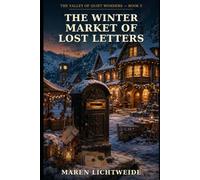 The Winter Market of Lost Letters: The Valley of Quiet Wonders - Book 5