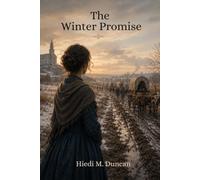 The Winter Promise: Book Two of the Promises of Zion Series: A Latter-day Saint Time-Travel Historical Romance