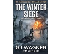 The Winter Siege: A Jonathan Hunt Thriller Book 11 (Jonathan Hunt Thriller Series)